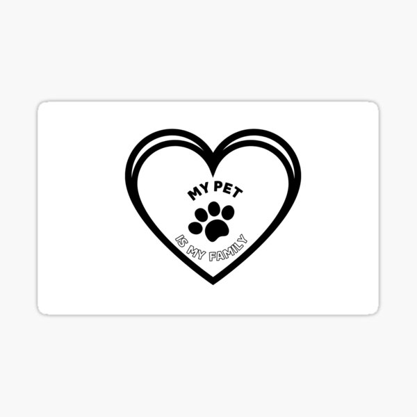 Item preview, My pet is my family designed and sold by Solany.