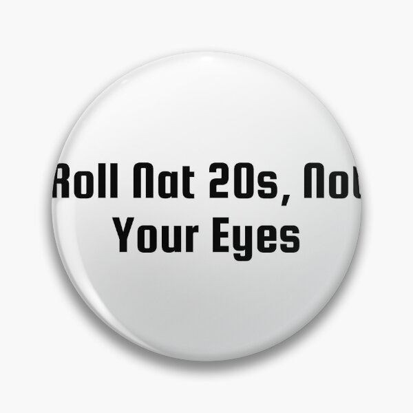 Artikelvorschau, Roll Nat 20s, nicht deine Augen entworfen und verkauft von Ninjacatoff.