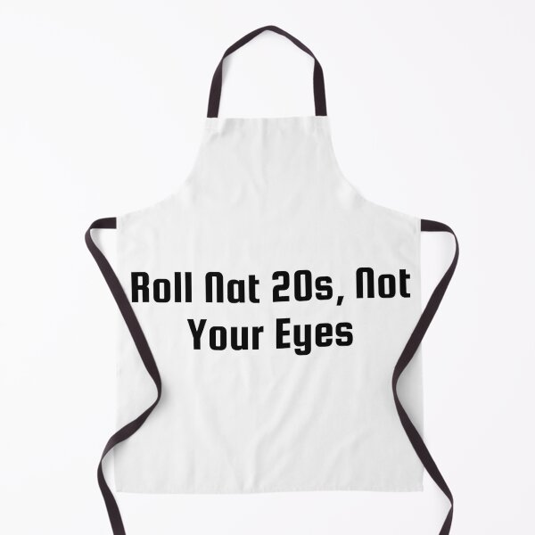 Item preview, Roll Nat 20s, Not Your Eyes designed and sold by Ninjacatoff.