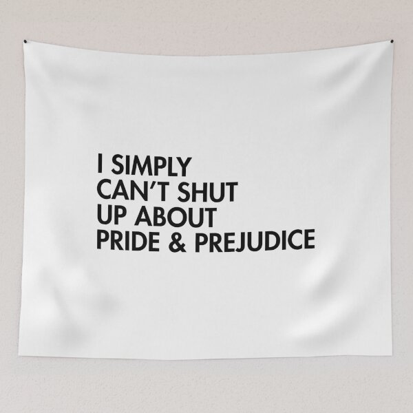 Item preview, Can't Shut Up About Pride and Prejudice designed and sold by KhaleasaVerse.