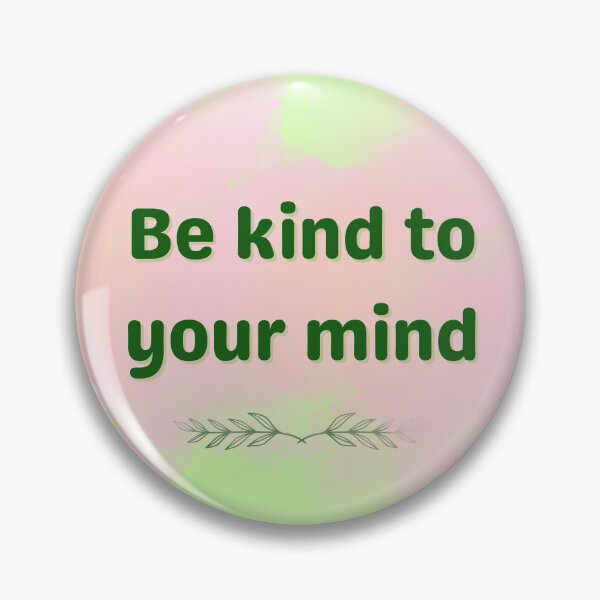 Item preview, 'Be kind to your mind'- mental health sticker designed and sold by PrincessOreo.