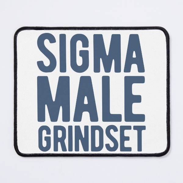 Item preview, SIGMA MALE GRINDSET designed and sold by Mclickster.