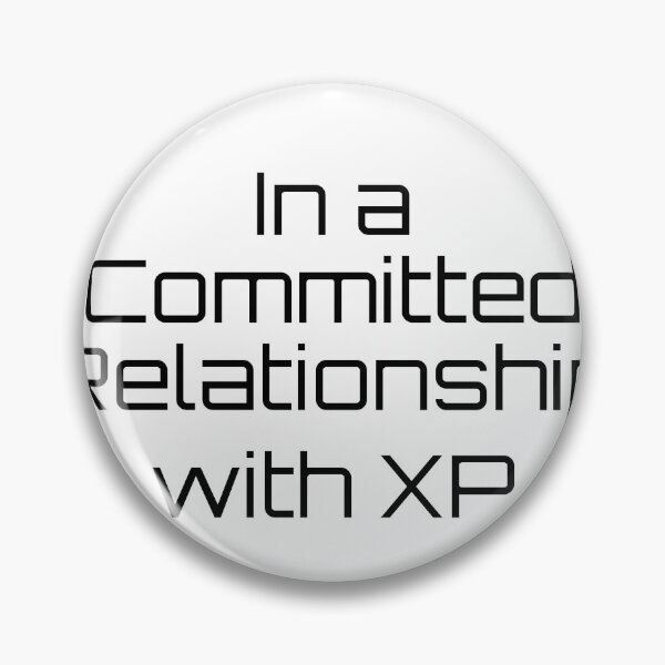 Item preview, In a Committed Relationship with XP designed and sold by Ninjacatoff.