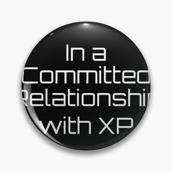 Item preview, In a Committed Relationship with XP designed and sold by Ninjacatoff.