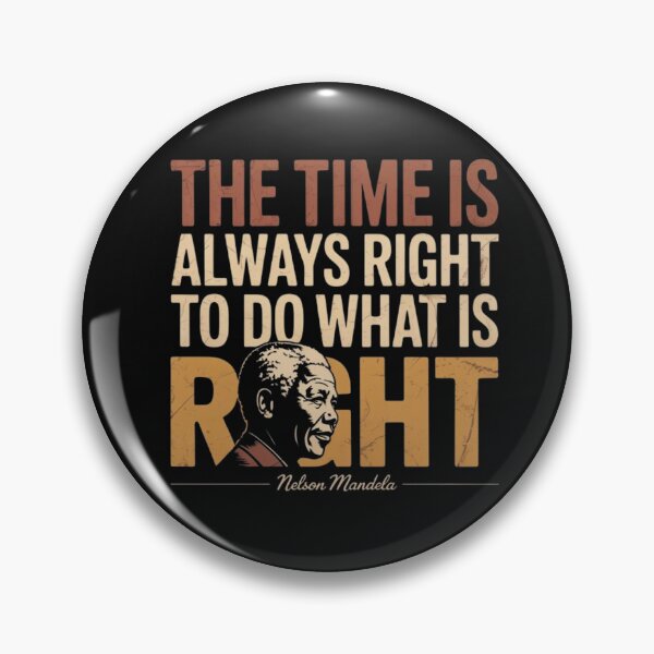 Item preview, The time is always right to do what is right Nelson Mandela designed and sold by Africa My Tribe.