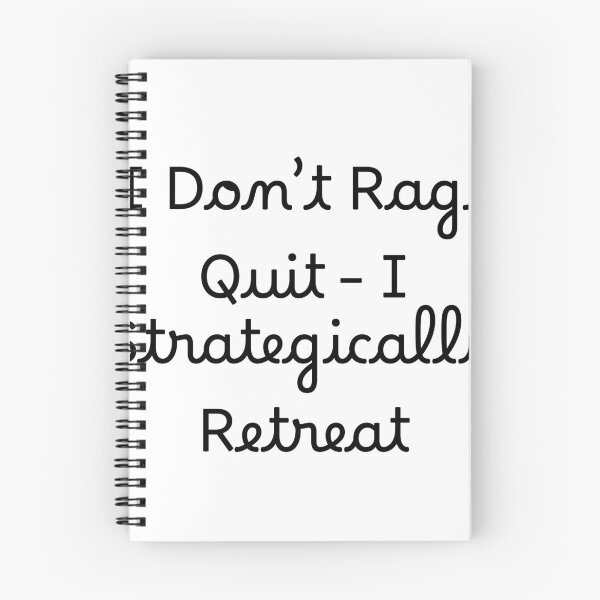 Item preview, I Don’t Rage Quit – I Strategically Retreat designed and sold by Ninjacatoff.