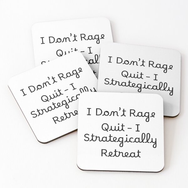 Item preview, I Don’t Rage Quit – I Strategically Retreat designed and sold by Ninjacatoff.