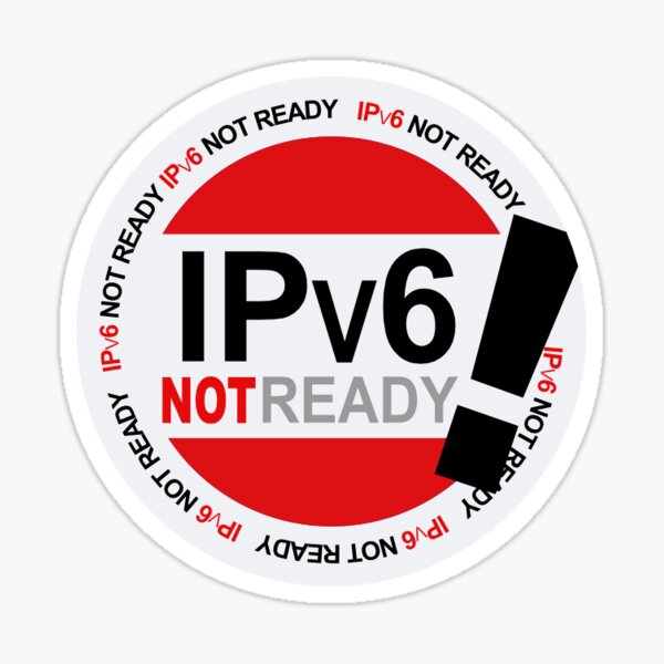 Item preview, IPv6 NOT READY! designed and sold by wearedmntrs.