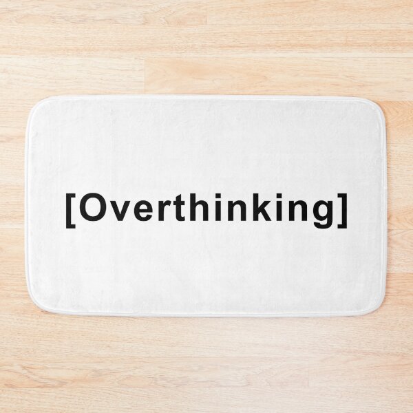 Item preview, Overthinking Quote designed and sold by Melimalo.