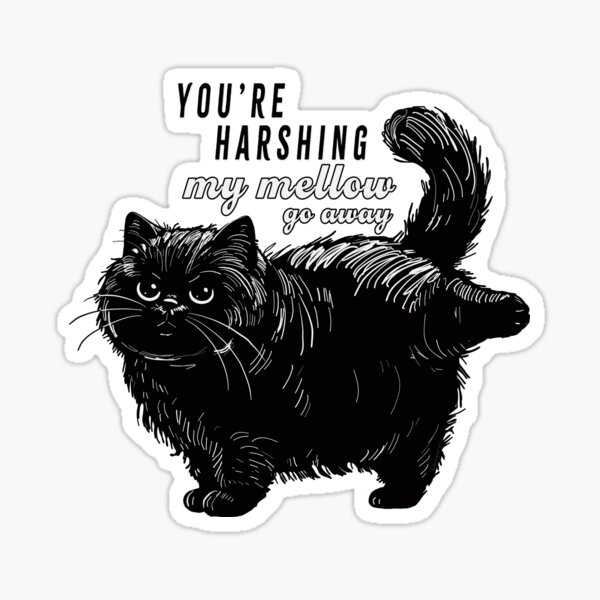 Item preview, Harshing My Mellow Cat designed and sold by KilkennyCat Art.