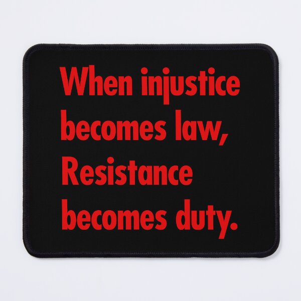 Item preview, When injustice becomes law Resistance becomes Duty - red designed and sold by Thelittlelord.