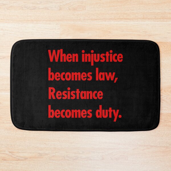 Item preview, When injustice becomes law Resistance becomes Duty - red designed and sold by Thelittlelord.