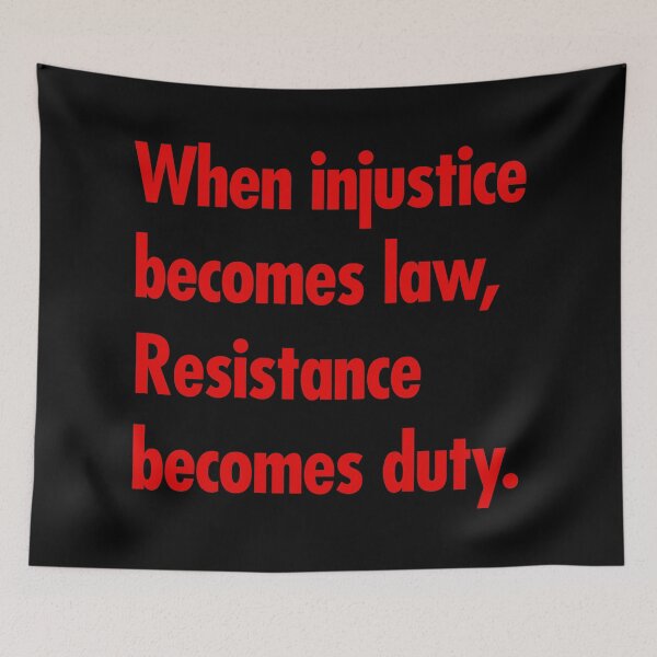 Item preview, When injustice becomes law Resistance becomes Duty - red designed and sold by Thelittlelord.