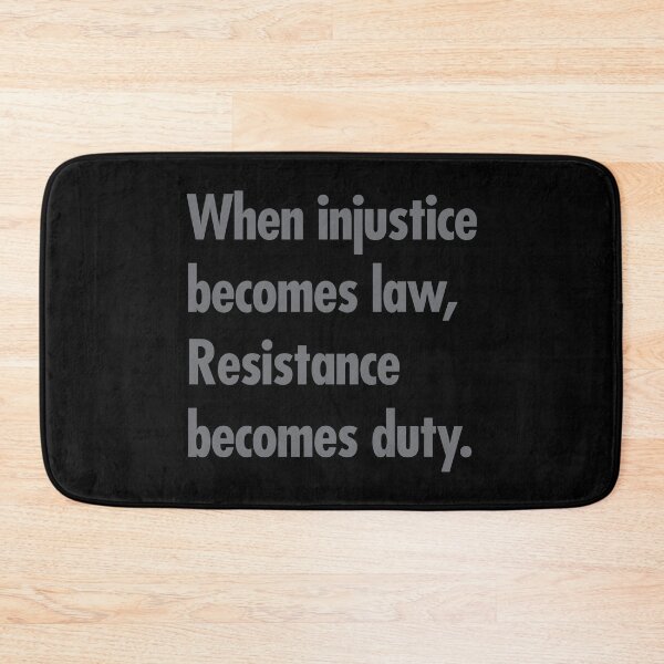 Item preview, When injustice becomes law Resistance becomes Duty - subtle gray designed and sold by Thelittlelord.