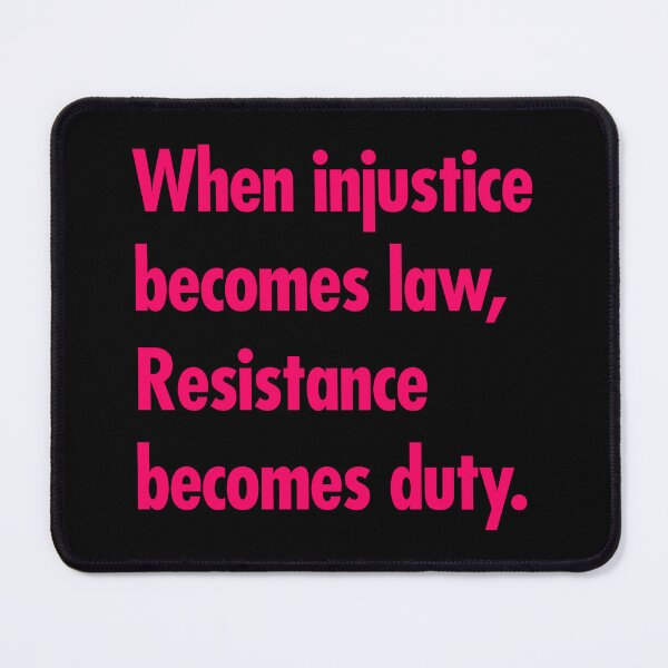 Item preview, When injustice becomes law Resistance becomes Duty - hot pink designed and sold by Thelittlelord.