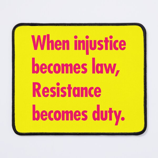 Item preview, When injustice becomes law Resistance becomes Duty - hot pink designed and sold by Thelittlelord.