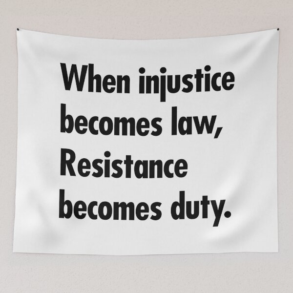Item preview, When injustice becomes law Resistance becomes Duty - black designed and sold by Thelittlelord.