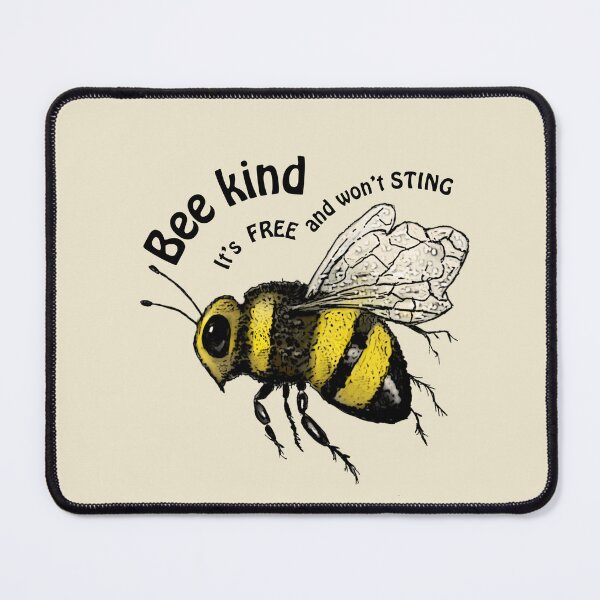 Item preview, Be Kind; It's FREE and Won't STING, Illustration of Flying Bee designed and sold by JoyfulWhimsy.