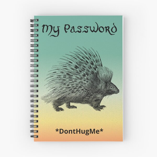 Item preview, My Password: Porcupine - DontHugMe | Prickly Personal Space Humor designed and sold by GorinART.