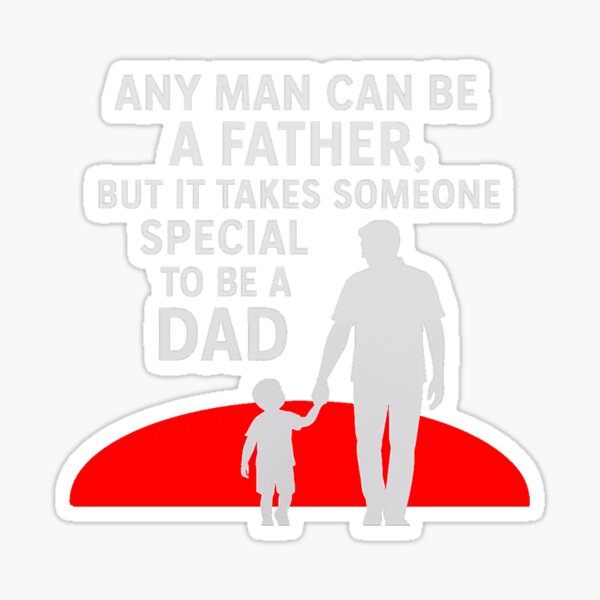 Item preview, It Takes Someone Special to Be a Dad – Father's Day Silhouette Design designed and sold by rileystark2704.