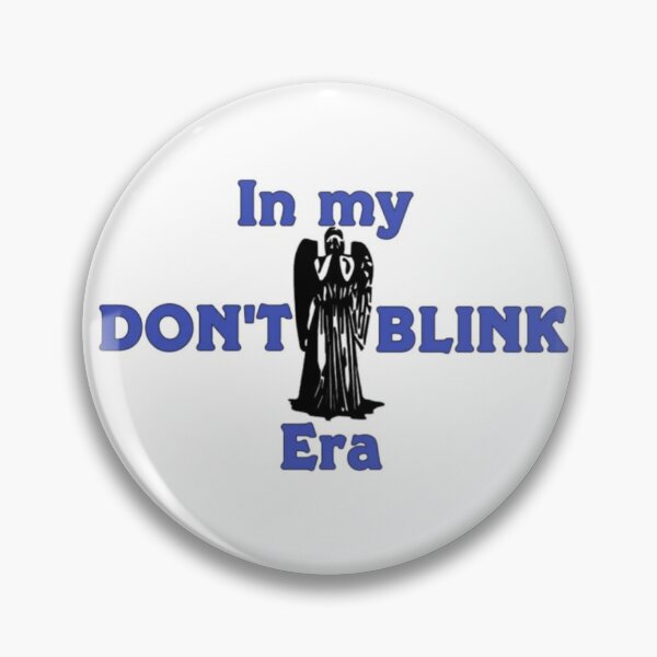 Item preview, Don't Blink Era designed and sold by themakersmUse.