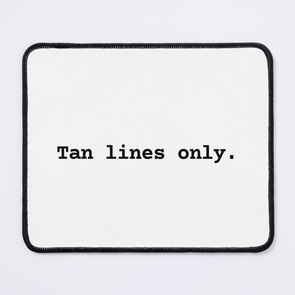 Item preview, Tan lines only designed and sold by HadleyCruz.