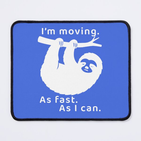 Item preview, I'm moving. As fast. As I can. - white imprint designed and sold by Ferret Designs.