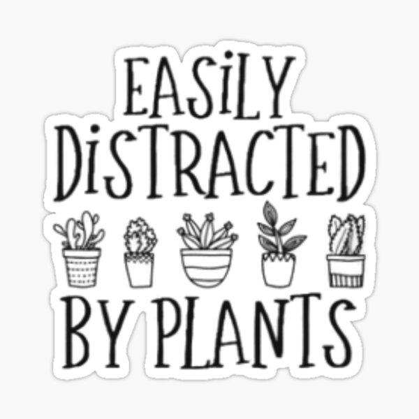 Item preview, Easily Distracted By Plants - Funny Plant Lover Gift designed and sold by Colorful-Garden.