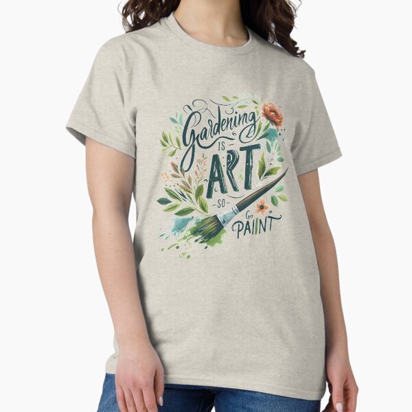 Item preview, Gardening Is Art So Go Paint designed and sold by GLM Designs.