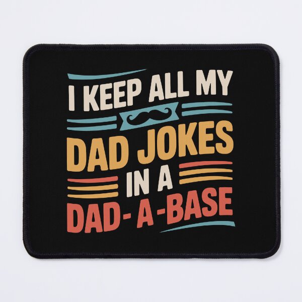 Item preview, I Keep My Dad Jokes in a Dad-a-base | Funny New Dad designed and sold by tmerchtrends.