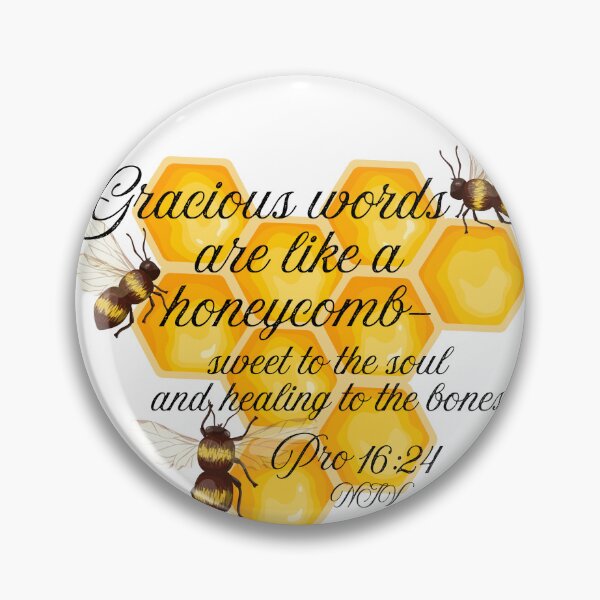 Item preview, Pleasant Words are honeycomb - Pr 16:24 NIV designed and sold by stella literarium.
