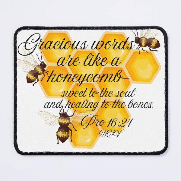 Item preview, Pleasant Words are honeycomb - Pr 16:24 NIV designed and sold by stella literarium.