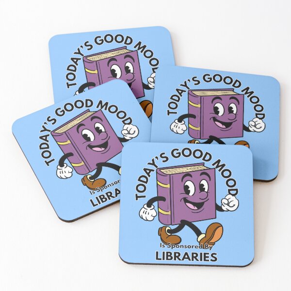 Item preview, Today’s Good Mood Is Sponsored by Libraries designed and sold by Kate Miller Illustrator.