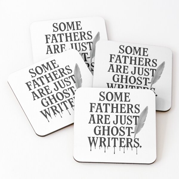 Item preview, Some Fathers Are Just Ghostwriters – Absent Dad Emotional Poster designed and sold by TheoVerse.