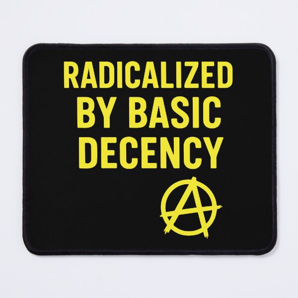 Item preview, Radicalized by basic decency designed and sold by storelibertys.