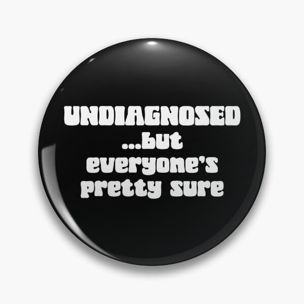 Item preview, Neurodivergent Without a Diagnosis designed and sold by Dopamine Glitch.