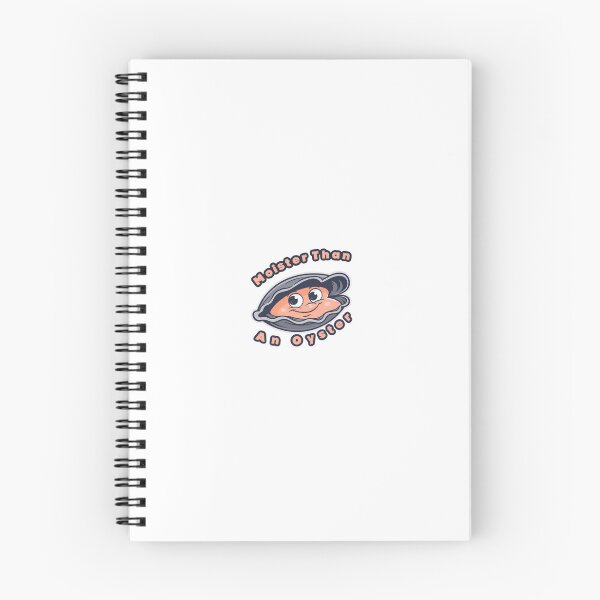 Item preview, moister than an oyster designed and sold by stirlingalex.