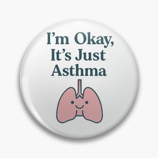 Item preview, I’m Okay, It’s Just Asthma designed and sold by Breathe&Believe.