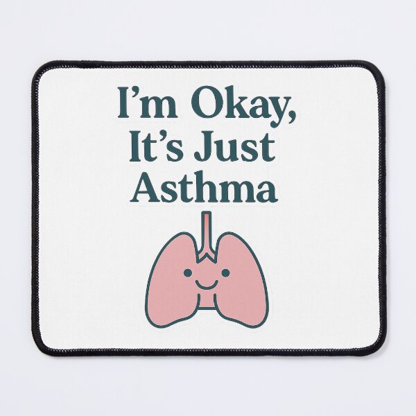 Item preview, I’m Okay, It’s Just Asthma designed and sold by Breathe&Believe.