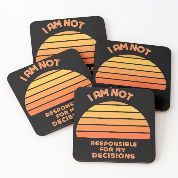 Item preview, I am Not Responsible for my decisions funny gift designed and sold by UTkiKK.