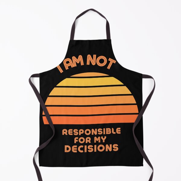 Item preview, I am Not Responsible for my decisions funny gift designed and sold by UTkiKK.