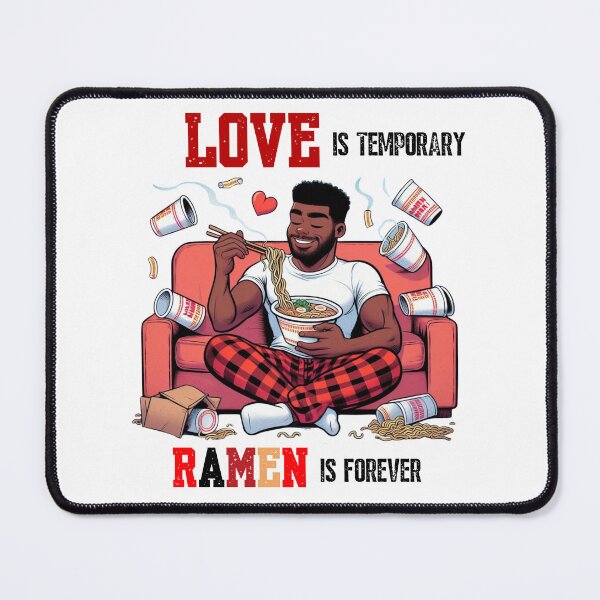 Item preview, Love is Temporary Ramen is Forever Funny Ramen Graphic Design designed and sold by SasscDesigns.