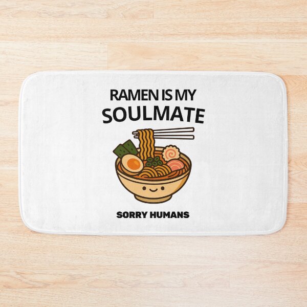 Item preview, Ramen is My Soulmate, Sorry Humans Funny Ramen Noodle Graphic Design designed and sold by SasscDesigns.