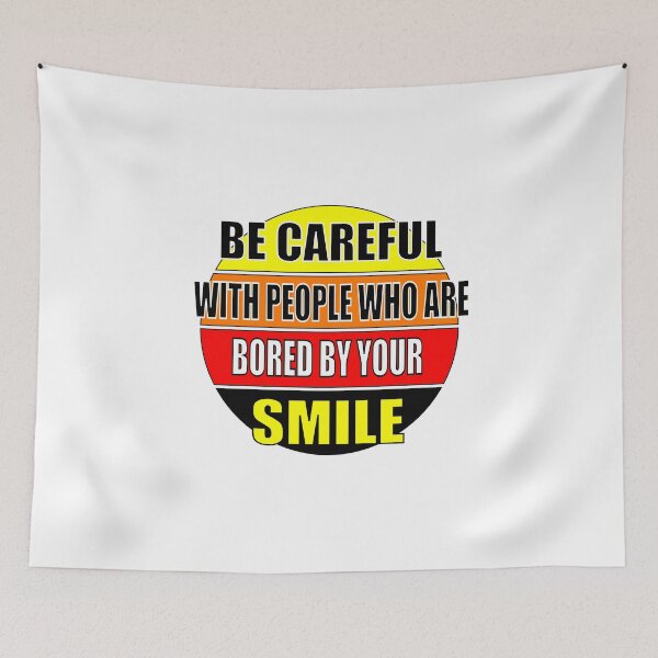 Item preview, Be Careful With People Who Are Bored By Your Smile – Emotional Quote Tee designed and sold by JR78.
