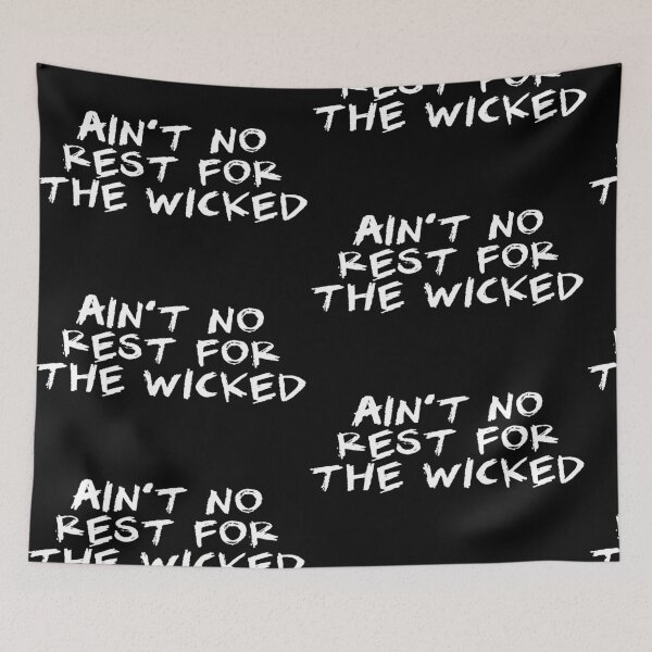 Item preview, Ain't No Rest For The Wicked designed and sold by FranklinEd99.