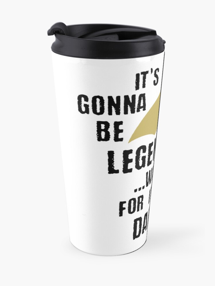 Alternate view of How I Met Your Mother - It's Gonna Be Legen Wait For It Dary Travel Coffee Mug