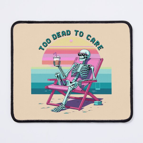 Item preview, Too dead to care designed and sold by Nature's Palette.