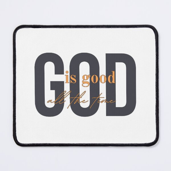 Item preview, God is good all the time designed and sold by Agit.