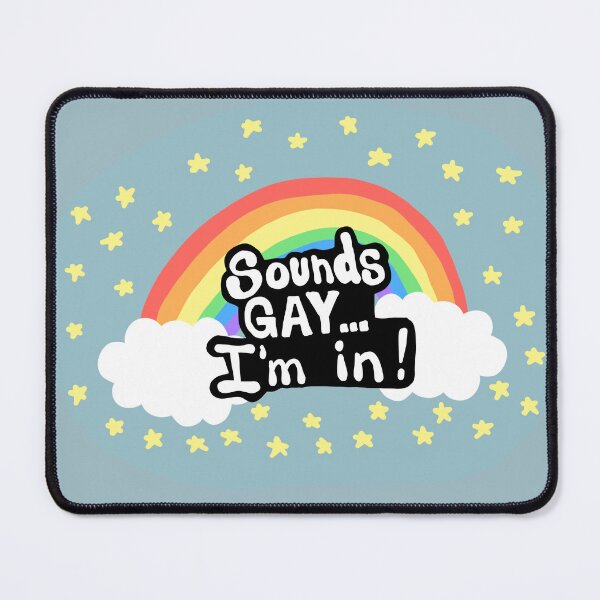 Item preview, Sounds Gay... I'm In! Sticker Pattern designed and sold by ArtAlmstEvryDay.