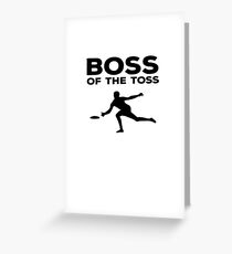 Boss of the Toss V4 Greeting Card